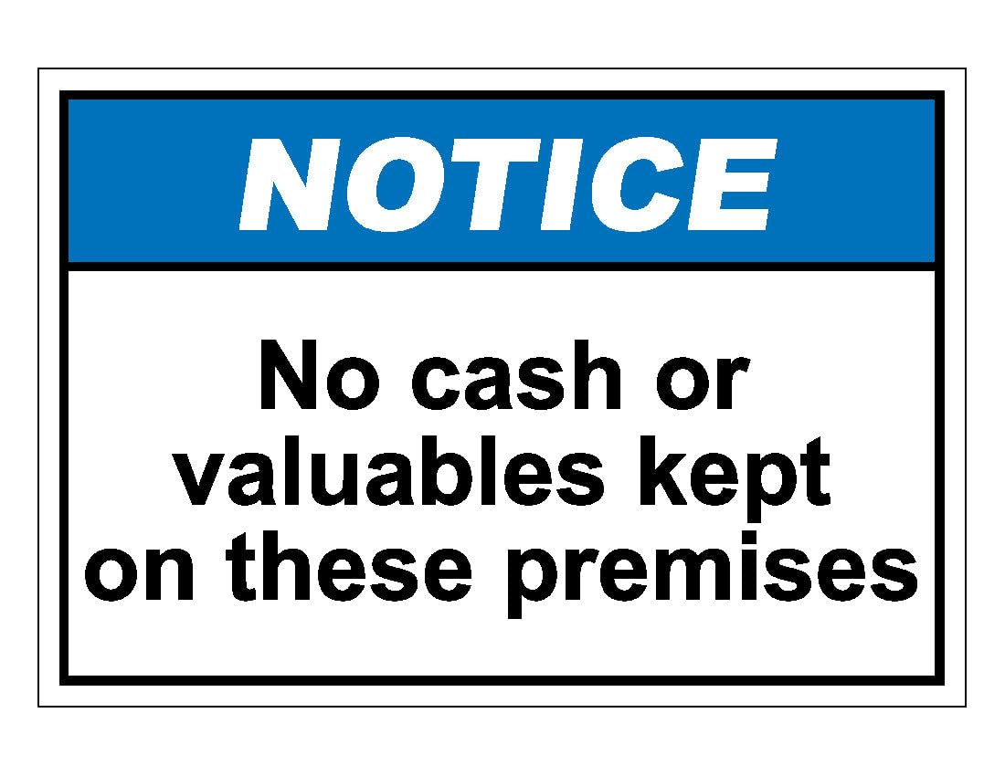 Signage Notice No Cash Or Valuables Kept On These Premises Sign Metal Sign For Wall, Fence, Or Gate 12"X8"