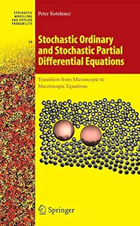 Stochastic Ordinary and Stochastic Partial Differential Equations: Transition from Microscopic to Macroscopic Equations 2008th Edition book cover