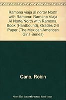 Ramona Viaja Al Norte/North With Ramona (The Mexican American Girls Series) 0658009532 Book Cover