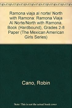 Ramona Viaja Al Norte/North With Ramona (The Mexican American Girls Series)