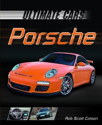Porsche (Ultimate Cars) by Colson, Rob Scott (2010) Library Binding