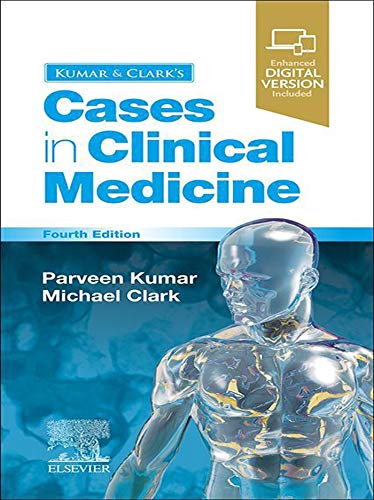 Kumar & Clark's Cases in Clinical Medicine E-Book Kumar & Clark's Cases in Clinical Medicine E-Book