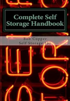 Paperback Complete Self Storage Handbook: For the Independent Owner & Operator Book