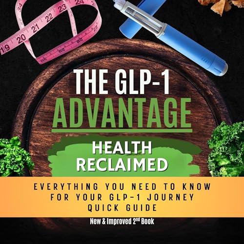The GLP-1 Advantage by Brittany Alana