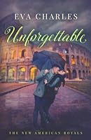 Unforgettable: Helena's Story (The New American Royals) 1719047162 Book Cover