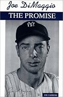 Joe Dimaggio : The Promise 096447011X Book Cover