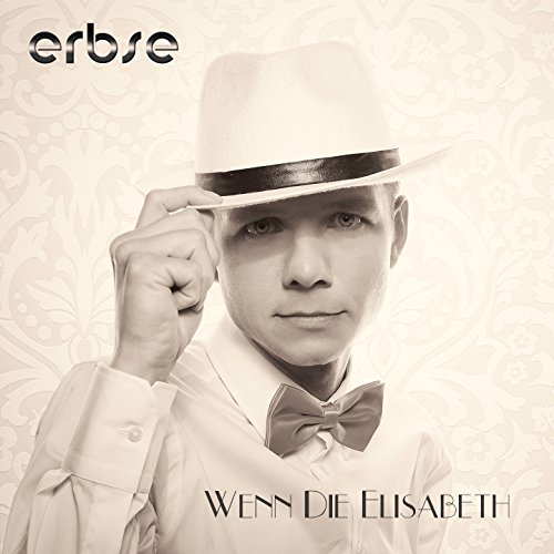 Wenn die Elisabeth nicht so schöne Beine hätt von Erbse bei Amazon