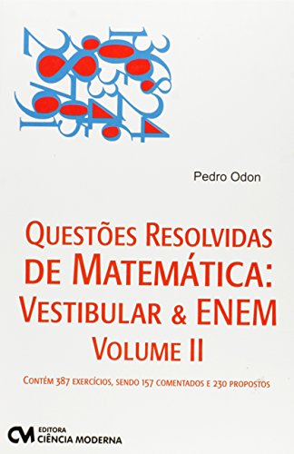 Questoes Resolvidas de Matematica. Vestibular e Enem Vol. II - 1 - Odon