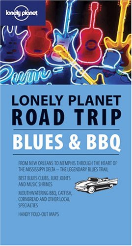 Preisvergleich Produktbild Lonely Planet Road Trip Blues & Bbq (Road Trip Guide)