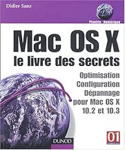 Download Mac OS X : Le Livre des secrets : Optimisation - dépannage - sécurité PDF