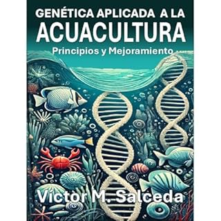 Gen&eacute;tica Aplicada a la Acuacultura Audiolibro Por VICTOR M. SALCEDA S. arte de portada
