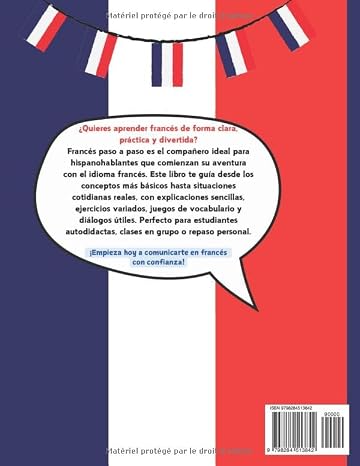 Francés Para Principiantes Paso a Paso Nivel A1-A2: Aprende francés desde cero: gramática básica, vocabulario esencial, ejercicios y diálogos prácticos para hispanohablantes
