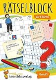  Rätselblock ab 9 Jahre, Band 1, A5-Block: Kunterbunter Rätselspaß: Labyrinthe, Fehler finden, Kreuzworträtsel, Sudokus, Logicals u.v.m. (Rätseln, knobeln, logisches Denken, Band 634)