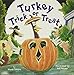 Turkey Trick or Treat for $7.64