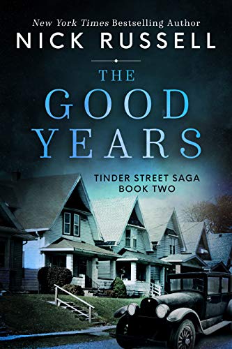 The Good Years: Book Two In The Tinder Street Saga (Tinder Street Sage The Good Years: Book Two In The Tinder Street Saga (Tinder Street Sage
