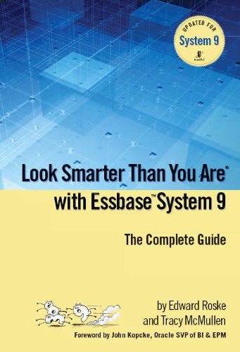 Télécharger Look Smarter Than You Are with Essbase System 9: The Complete Guide (English Edition) Livre eBook France