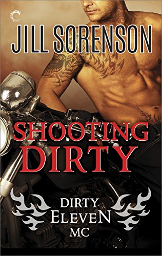 Shooting Dirty (Dirty Eleven Book 2)