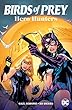 セール中のKindle本7：Birds of Prey: Hero Hunters (Birds of Prey (1999-2009)) (English Edition)