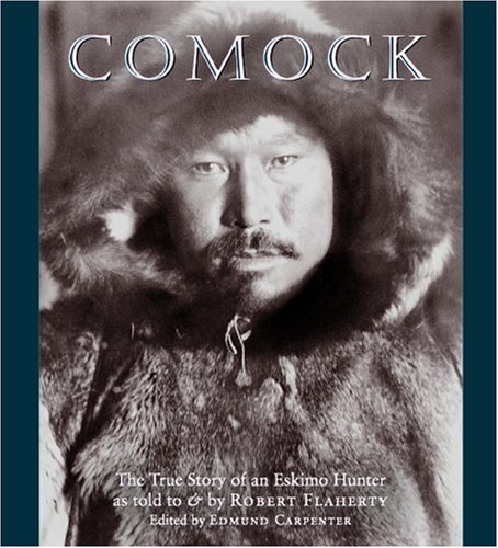 Comock: The True Story of an Eskimo Hunter