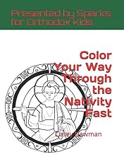 Color Your Way Through the Nativity Fast: Presented by Sparks for Orthodox Kids