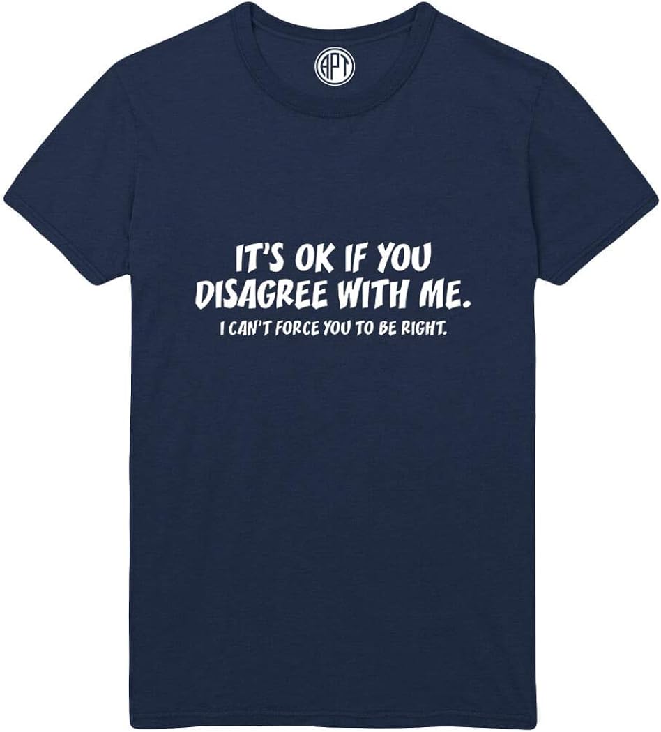 It's OK If You Disagree with Me Printed T-Shirt - Navy - SM