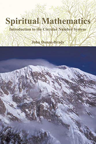 Spiritual Mathematics: Introduction to the Circular Number System