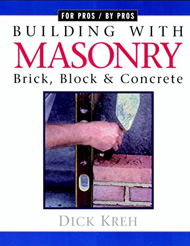 Building with Masonry: Brick, Block & Concrete / For Pros by Pros