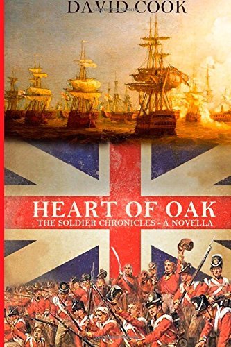 By Mr David Cook Heart of Oak: The Soldier Chronicles: 2 (1st Edition) [Paperback]