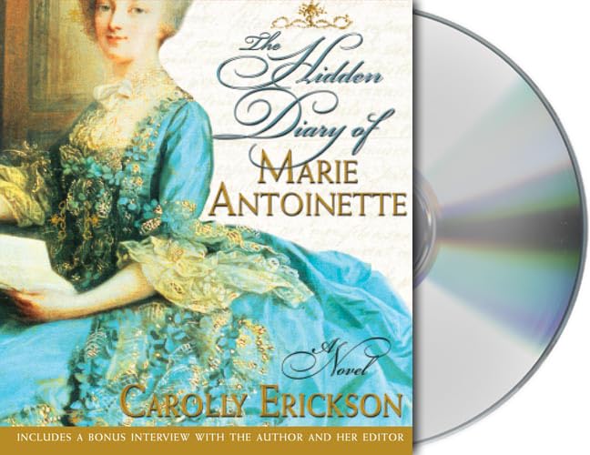 The Hidden Diary of Marie Antoinette: A Novel: Erickson, Carolly, Reed ...