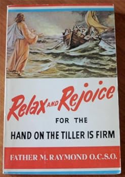 Paperback RELAX AND REJOICE for the Hand on the Tiller is Firm. Book