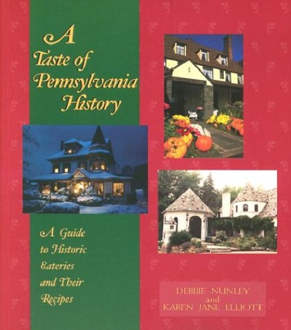 Buy A Taste of Pennsylvania History: A Guide to Historic Eateries and Their Recipes — BookShops.in