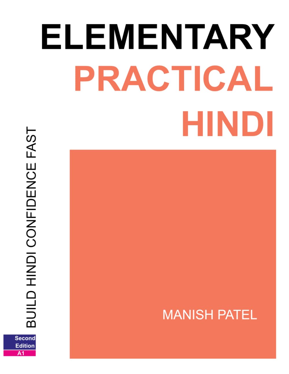 Elementary Practical Hindi: Build Hindi Confidence Fast: 2