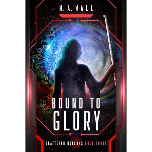Bound To Glory Audiolibro Por M. A. Wall arte de portada