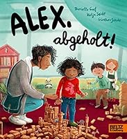 Alex, abgeholt! 3407758375 Book Cover