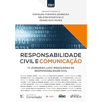 Capa do livro RESPONSABILIDADE CIVIL E COMUNICAÇÃO - 1ª ED - 2021: IV JORNADAS LUSO-BRASILEIRAS DE RESPONSABILIDADE CIVIL
