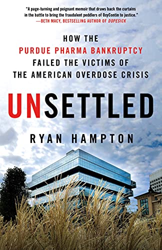 Unsettled: How the Purdue Pharma Bankruptcy Failed the Victims of the American Overdose Crisis
