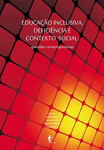 Educação inclusiva, deficiência e contexto social: questões conte...