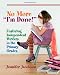 No More I'm Done!: Fostering Independent Writers in the Primary Grades