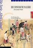  Die chinesische Malerei - Eine lautlose Poesi