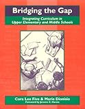 Bridging the Gap: Integrating Curriculum in Upper Elementary and Middle Schools