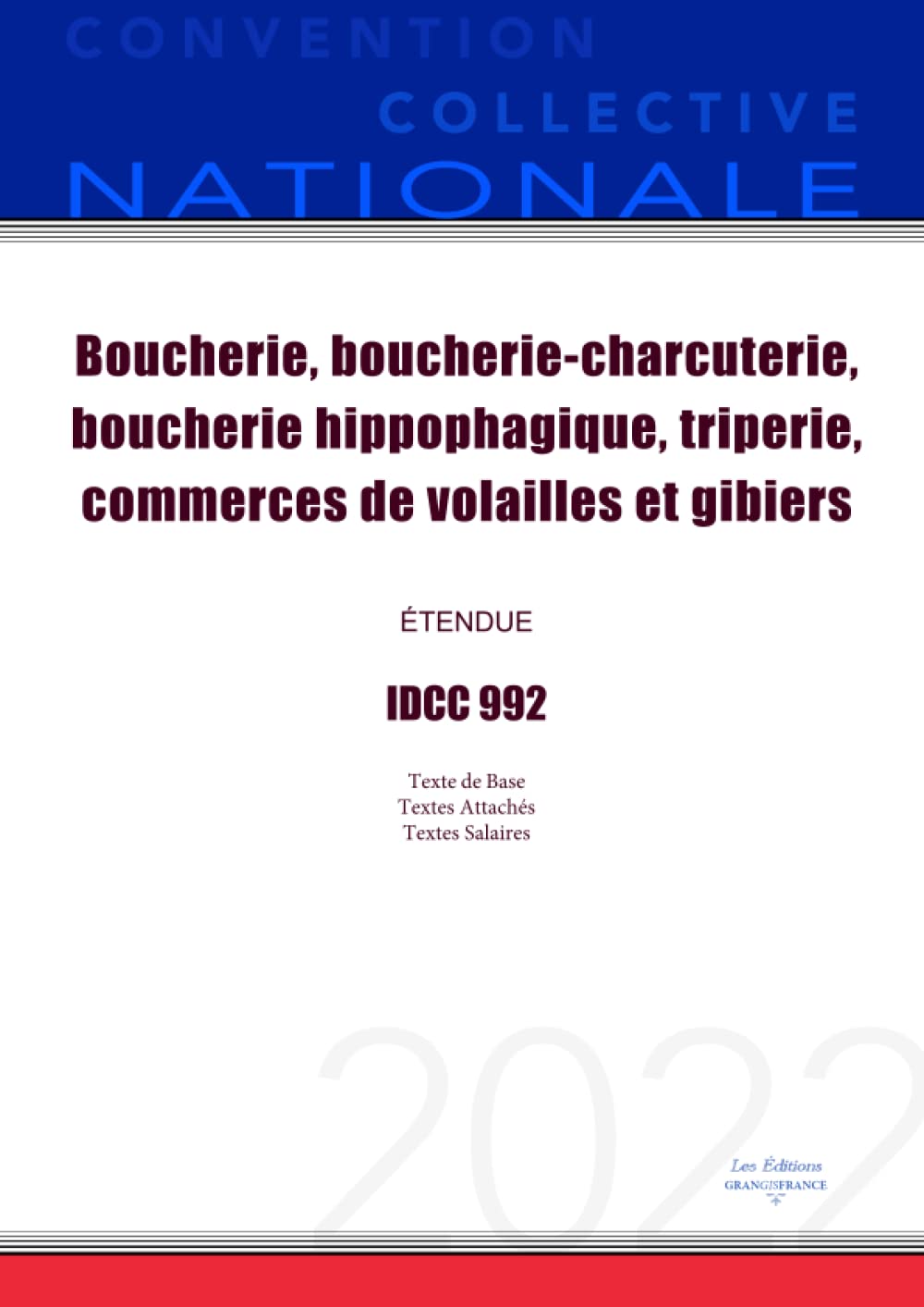 Convention Collective Nationale Boucherie, boucherie-charcuterie, boucherie hippophagique, triperie, commerces de volailles et gibiers IDCC 992