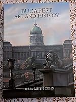 Budapest Art And History B000IL7COS Book Cover