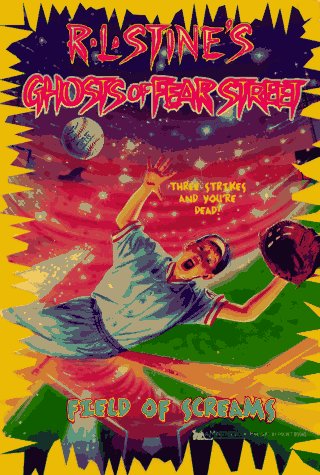 Field of Screams (R. L. Stine's Ghosts of Fear Street, Band 22)