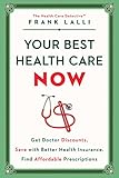 Your Best Health Care Now: Get Doctor Discounts, Save With Better Health Insurance, Find Affordable...