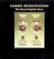 Cameo Incrustation: The Greatest Sulfide Show 0933756143 Book Cover