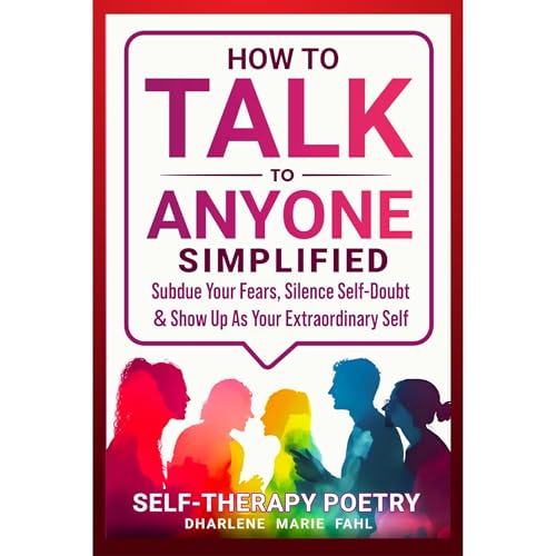 How To Talk To Anyone SIMPLIFIED : SELF-THERAPY POETRY Audiolibro Por DHARLENE MARIE FAHL arte de portada