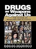 Drugs as Weapons Against Us