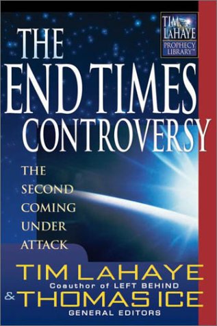 The End Times Controversy: The Second Coming Under...