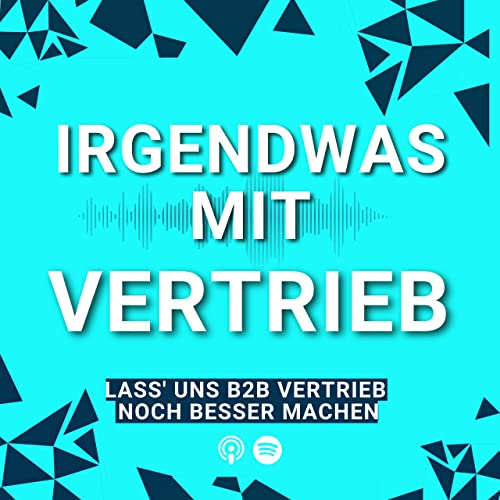 Irgendwas mit Vertrieb Podcast Por Vertrieb.Business arte de portada