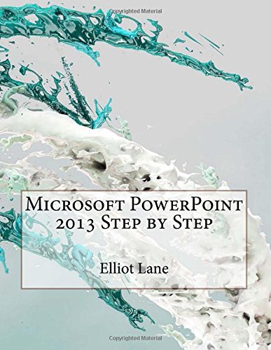 Amazon.co.jp: Microsoft Powerpoint 2013 Step by Step : Lane, Elliot J.: 洋書